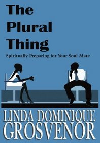 The Plural Thing: Spiritually Preparing for Your Soul Mate