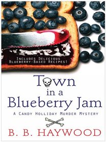 Town in a Blueberry Jam (Candy Holliday, Bk 1) (Large Print)