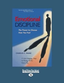 Emotional Discipline (EasyRead Large Edition): The Power to Choose How You Feel
