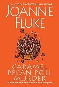 Caramel Pecan Roll Murder (Hannah Swensen, Bk 28)