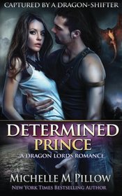 Determined Prince (Captured by a Dragon-Shifter, Bk 1)