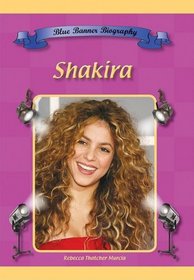 Shakira (Blue Banner Biographies)