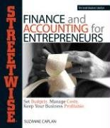 Streetwise Finance And Accounting For Entrepreneurs: Set Budgets, Manage Costs (Adams Streetwise Series)