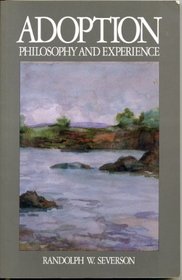Adoption: Philosophy and Experience