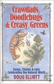 Crawdads, Doodlebugs & Creasy Greens: Songs, Stories & Lore Celebrating the Natural World