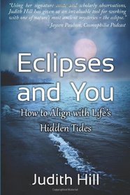 Eclipses and You: How to Align with Life's Hidden Tides