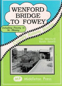 Wenford Bridge to Fowey (Country Railway Routes)
