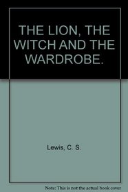 Lion, the Witch and the Wardrobe, The: Gift Book (Chronicles of Narnia S.)