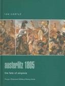 Austerlitz 1805 : The Fate of Empires (Praeger Illustrated Military History)