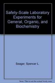 Safety-Scale Laboratory Experiments for General, Organic, and Biochemistry