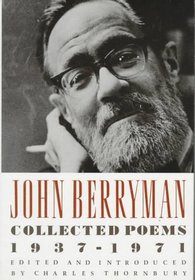 John Berryman Collected Poems 1937-1971