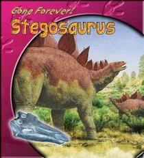 Gone Forever: Stegosaurus (Gone forever series)
