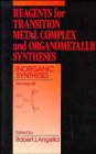 Reagents for Transition Metal Complex and Organometallic Syntheses , Volume 28, Inorganic Syntheses