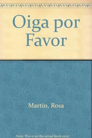 Oiga por Favor (Spanish Edition)