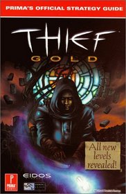 Thief Gold: Prima's Official Strategy Guide