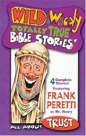 Wild  Wacky Totally True Bible Stories - All About Trust Cassette