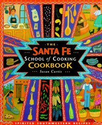 Santa Fe School of Cooking Cookbook