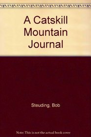 A Catskill Mountain Journal