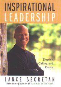 Inspirational Leadership: Destiny, Calling  Cause