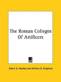 The Roman Colleges Of Artificers