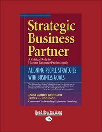 Strategic Business Partner (EasyRead Large Edition): Aligning People Strategies with Business Goals