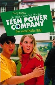 Das rtselhafte Bild. Die geheimnisvollen Flle der Teen- Power- Company.