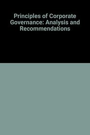 Principles of Corporate Governance: Analysis and Recommendations Vol. 1 (Parts I-VI)