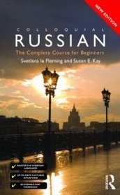 Colloquial Russian: The Complete Course For Beginners (Colloquial Series)