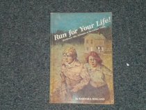 Run for your life / by Barbara Holland; cover illustration and frontpiece by Troy Howell