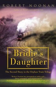 Bridie's Daughter: The Second Story in the Orphan Train Trilogy