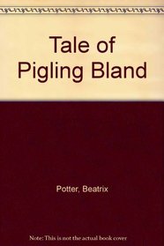 TALE OF PIGLING BLAND