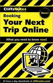 Cliff Notes: Booking Your Next Trip Online (Cliffs Notes)