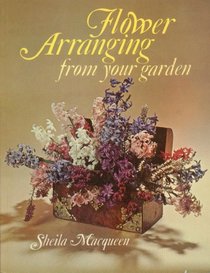 Flower Arranging from Your Garden