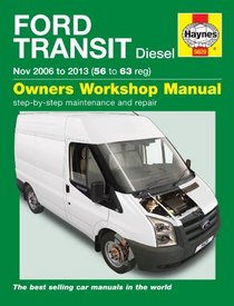 Ford Transit Diesel Owner's Workshop Manual: 2006 - 2013 (Haynes Service and Repair Manuals)