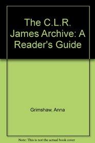 The C.L.R. James Archive: A Reader's Guide