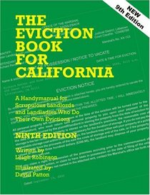 The Eviction Book for California: A Handymanual for Scrupulous Landlords and Landladies Who Do Their Own Evictions, 9th Edition, Revised (Eviction Book for California)