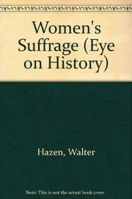 Women's Suffrage (Eye on History)