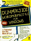 Wordperfect 6.1 for Windows (Dummies 101 Series)