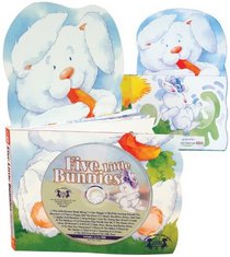Five Little Bunnies (Die Cut Board Book and Music CD Set) (Growing Minds with Music (Board))
