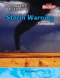 Storm Warning - Tornadoes (Raintree Freestyle: Turbulent Planet) (Raintree Freestyle: Turbulent Planet)