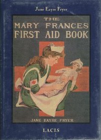 The Mary Frances First Aid Book