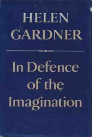 In Defence of the Imagination: The Charles Eliot Norton Lectures, 1979-80