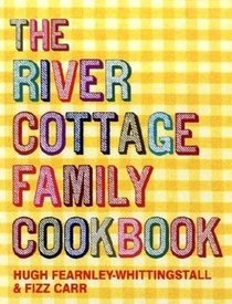 The River Cottage Family Cookbook