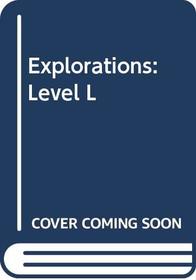 Explorations: Level L