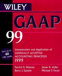 Wiley Gaap 99: Interpretation and Application of Generally Accepted Accounting Principles 1999