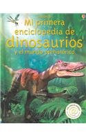 Mi Primera Enciclopedia de Dinosaurios y El Mundo Prehistorico/My First Enciclopedia of Dinosaurs and The Prehistoric Word