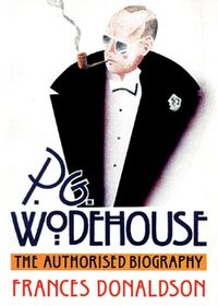 P. G. Wodehouse: An Authorized Biography