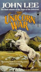 The Unicorn War (Unicorn Saga, Bk 5)