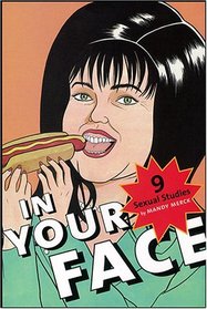 In Your Face: 9 Sexual Studies (Sexual Cultures Series)