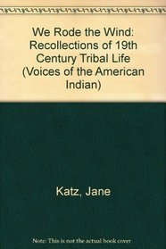 We Rode the Wind (Voices of the American Indian)